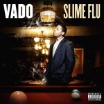 Slime Flu: Harlem Rapper Vado Album Cover