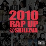 Dope Or Nope:? Skillz “Rap Up 2010”