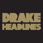 Dope Or Nope? Drake “Headlines”