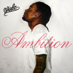Ambition: Wale Official Album Artwork & Tracklisting
