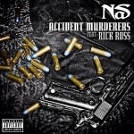The Streets Aren’t Safe! Nas Releases “Accident Murderers” Ft. Rick Ross