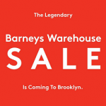 Shopping News: Barneys Warehouse Sales Will Return To Brooklyn
